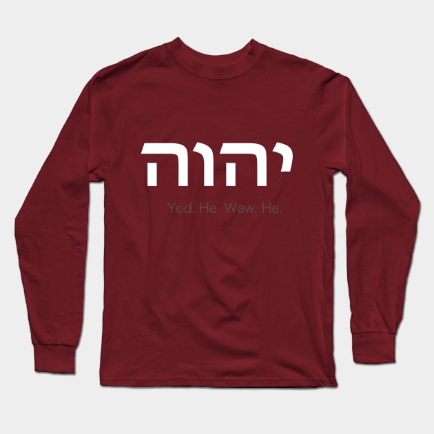 YHWH... Tetragrammaton Long Sleeve T-Shirt by C E Richards